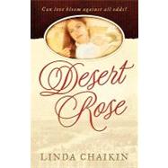 Desert Rose by Chaikin, Linda Lee, 9780736912341
