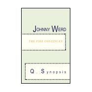 Johnny Werd : The Fire Continues by Synopsis, Q., 9780738822341