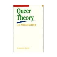 Queer Theory : An Introduction by Jagose, Annamarie, 9780814742341