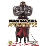 Magical Girl Apocalypse Vol. 6 by Sato, Kentaro, 9781626922341