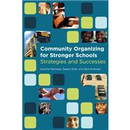 Community Organizing for Stronger Schools by Mediratta, Kavitha; Shah, Seema; McAlister, Sara, 9781934742341
