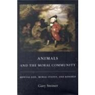 Animals and the Moral Community by Steiner, Gary, 9780231142342