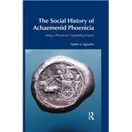 The Social History of Achaemenid Phoenicia by Jigoulov, Vadim S., 9780367872342