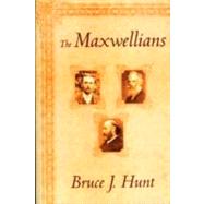 The Maxwellians by Hunt, Bruce J., 9780801482342