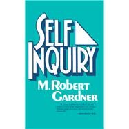 Self Inquiry by Gardner,M. Robert, 9781138462342