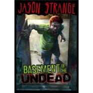 Basement of the Undead by Strange, Jason; Parks, Phil, 9781434232342