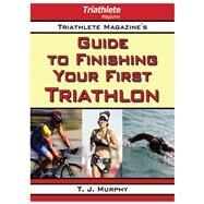 Triathlete Mag Gde Finishing Pa by Murphy,T. J., 9781602392342