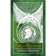 Earth Alchemy by Kindred, Glennie, 9781781802342