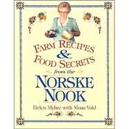 Farm Recipes and Food Secrets from the Norske Nook by Myhre, Helen, 9780299172343