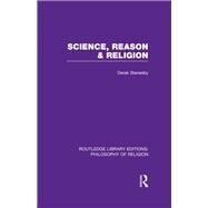 Science, Reason and Religion by Stanesby; Derek, 9780415822343