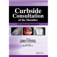 Curbside Consultation of the Shoulder by Gregory Nicholson; Matthew Provencher, 9781041262343