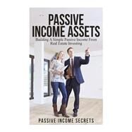 Passive Income Assets by Passive Income Secrets, 9781511512343