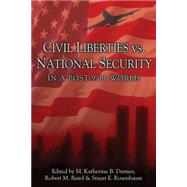 Civil Liberties Vs. National Security In A Post 9/11 World by DARMER, M. KATHERINE B.BAIRD, ROBERT M., 9781591022343