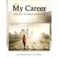 My Career: From College to Career Workbook by Nieroda, Janine Lynn; Roberts, Richard, 9781792472343