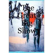 The Great Big Show by Lowe, Justin, 9781847532343