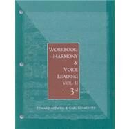 Workbook: Harmony and Voice Leading, Volume 2 for Aldwell/Schachters Harmony and Voice Leading, 3rd by Aldwell, Edward; Schachter, Carl, 9780155062344