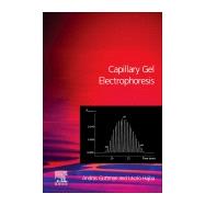 Capillary Gel Electrophoresis by Guttman; Hajba, 9780444522344