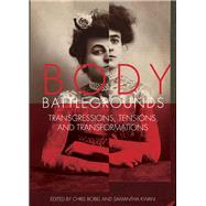 Body Battlegrounds by Bobel, Chris; Kwan, Samantha, 9780826522344