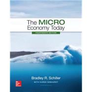 Loose Leaf The Micro Economy Today with Connect by Schiller, Bradley; Gebhardt, Karen, 9781259602344