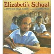 Elizabeti's School by Stuve-Bodeen, Stephanie, 9781600602344