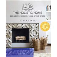 The Holistic Home by Benko, Laura, 9781634502344