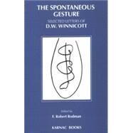 The Spontaneous Gesture by Rodman, F. Robert, 9781855752344