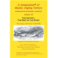 A Compendium of Muskie Angling History by Ramsell, Larry; Rosenquist, Sue, 9780741442345