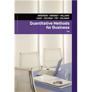 Quantitative Methods for Business by Anderson, David R.; Sweeney, Dennis J.; Williams, Thomas A.; Camm, Jeffrey D.; Cochran, James J., 9780840062345