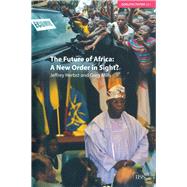 The Future of Africa: A New Order in Sight by Herbst,Jeffrey, 9781138432345