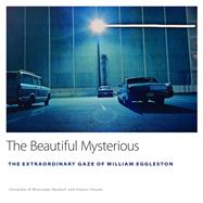The Beautiful Mysterious by Abadie, Ann J., 9781496822345