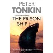 The Prison Ship by Tonkin, Peter, 9781847512345