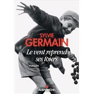 Le Vent reprend ses tours by Sylvie Germain, 9782226442345