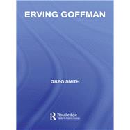 Erving Goffman by Smith, Greg, 9780203002346