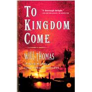 To Kingdom Come A Novel by Thomas, Will, 9780743272346