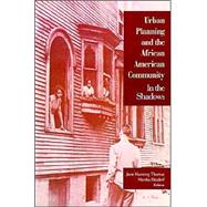 Urban Planning and the African-American Community : In the Shadows by June Manning Thomas, 9780803972346