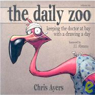 Daily Zoo Vol. 1 : Keeping the Doctor at Bay with a Drawing a Day by Ayers, Chris, 9781933492346