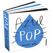Azul Pop / Pop Blue by Petit, Aurore, 9788411582346