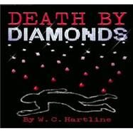 Death by Diamonds by Hartline, W. C., 9780977762347
