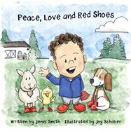 Peace, Love and Red Shoes by Smith, Jenni; Schaber, Joy, 9781098372347