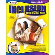 Inclusion Activities That Work! Grades 6-8 by Toby J. Karten, 9781412952347