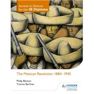 The Mexican Revolution 1910-40 by Benson, Philip; Berliner, Yvonne, 9781444182347