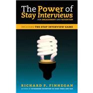 The Power of Stay Interviews for Engagement and Retention by Finnegan, Richard P., 9781586442347