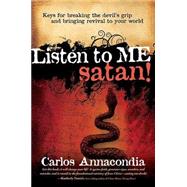 Listen To Me Satan! by Annacondia, Carlos, 9781599792347