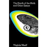 The Death of the Moth and...,Woolf, Virginia,9780156252348