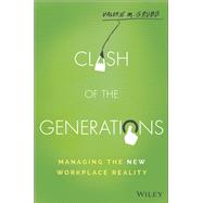 Clash of the Generations Managing the New Workplace Reality by Grubb, Valerie M., 9781119212348