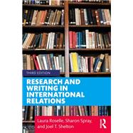 Research and Writing in International Relations by Roselle; Laura, 9781138332348