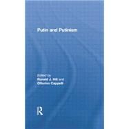 Putin and Putinism by Hill,Ronald J.;Hill,Ronald J., 9781138882348