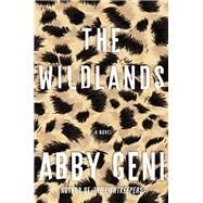 The Wildlands A Novel by Geni, Abby, 9781619022348
