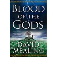 Blood of the Gods by Mealing, David, 9780316552349