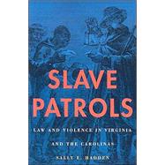 Slave Patrols by Hadden, Sally E., 9780674012349